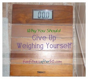give up weighing yourself