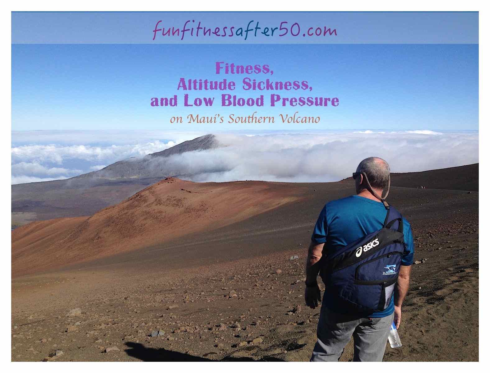 Fitness, Altitude Sickness, and Low Blood Pressure on Maui's Southern