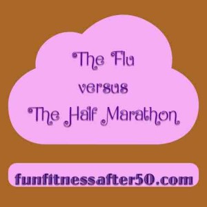 the-flu-versus-the-half-marathon